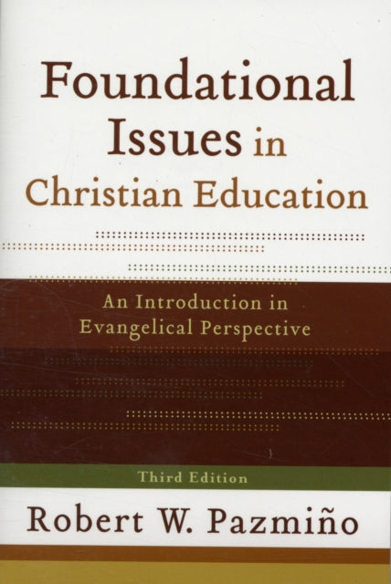 Foundational Issues in Christian Education  An