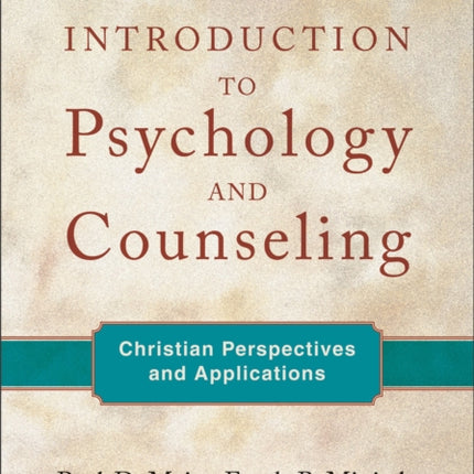 Introduction to Psychology and Counseling – Christian Perspectives and Applications