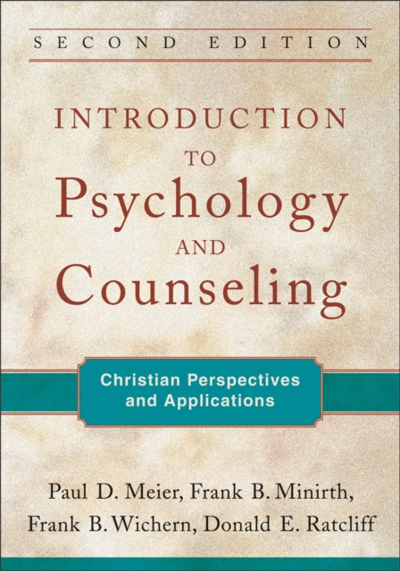 Introduction to Psychology and Counseling – Christian Perspectives and Applications