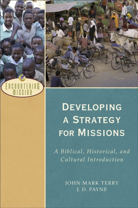 Developing a Strategy for Missions – A Biblical, Historical, and Cultural Introduction