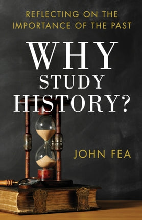 Why Study History  Reflecting on the Importance