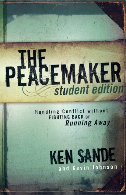 The Peacemaker – Handling Conflict without Fighting Back or Running Away