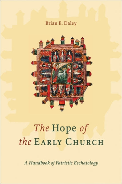 The Hope of the Early Church  A Handbook of
