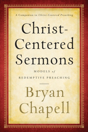 Christ–Centered Sermons – Models of Redemptive Preaching