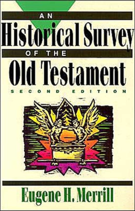 An Historical Survey of the Old Testament