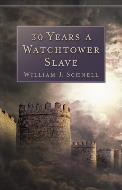 30 Years a Watchtower Slave – The Confessions of a Converted Jehovah`s Witness