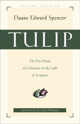 Tulip  The Five Points of Calvinism in the Light