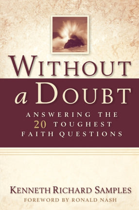 Without a Doubt – Answering the 20 Toughest Faith Questions