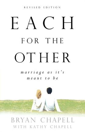 Each for the Other – Marriage as It`s Meant to Be