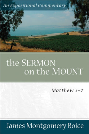 The Sermon on the Mount – Matthew 5–7