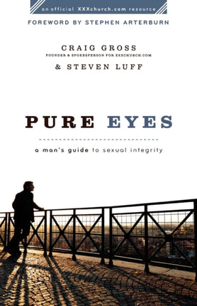 Pure Eyes – A Man`s Guide to Sexual Integrity