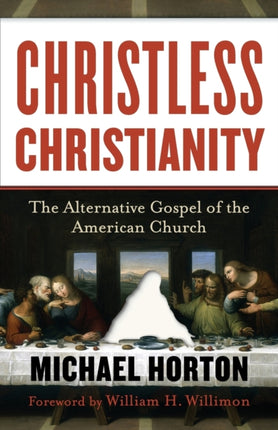 Christless Christianity – The Alternative Gospel of the American Church