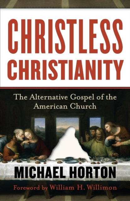 Christless Christianity – The Alternative Gospel of the American Church