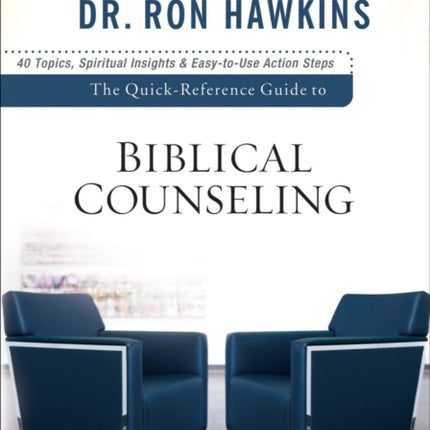 The Quick–Reference Guide to Biblical Counseling