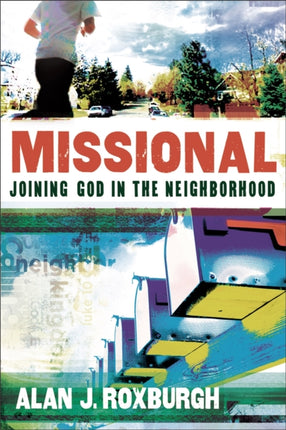 Missional – Joining God in the Neighborhood