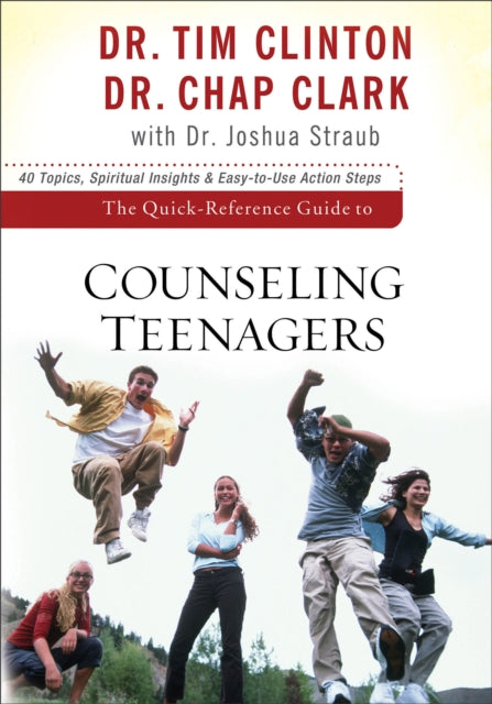 The Quick–Reference Guide to Counseling Teenagers