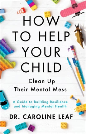 How to Help Your Child Clean Up Their Mental Mes