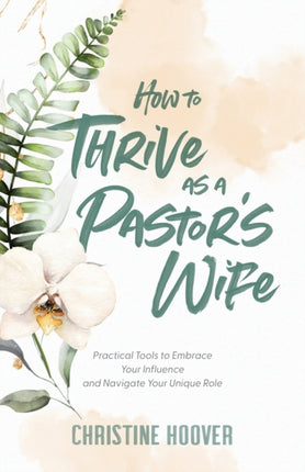 How to Thrive as a Pastors Wife