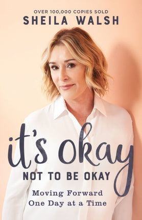 It`s Okay Not to Be Okay – Moving Forward One Day at a Time