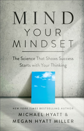 Mind Your Mindset  The Science That Shows Success
