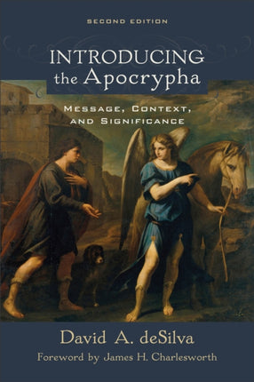 Introducing the Apocrypha – Message, Context, and Significance