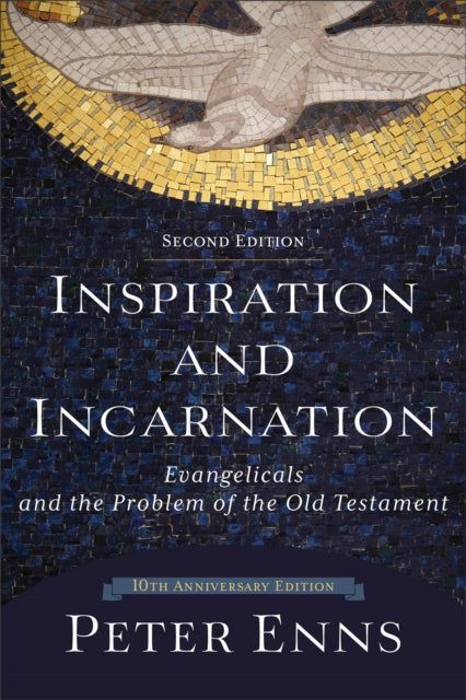 Inspiration and Incarnation – Evangelicals and the Problem of the Old Testament