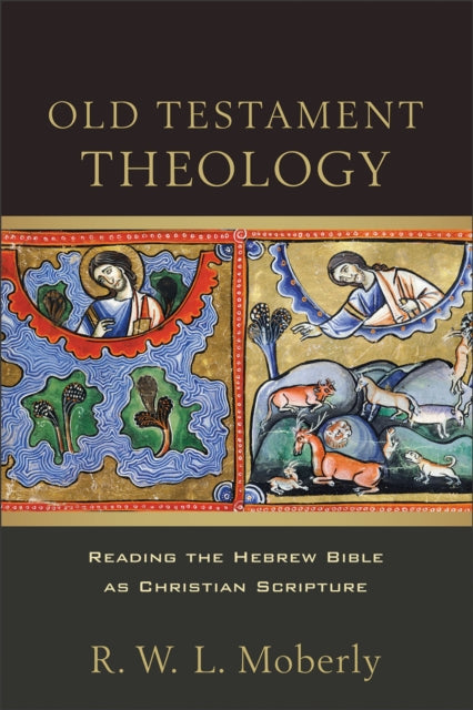 Old Testament Theology  Reading the Hebrew Bible