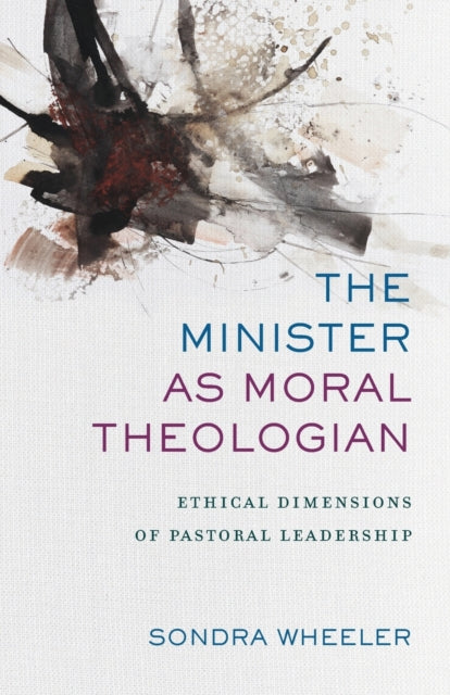 The Minister as Moral Theologian  Ethical