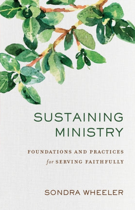 Sustaining Ministry  Foundations and Practices
