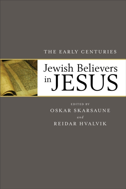 Jewish Believers in Jesus – The Early Centuries