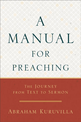 A Manual for Preaching – The Journey from Text to Sermon