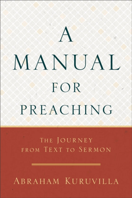 A Manual for Preaching – The Journey from Text to Sermon