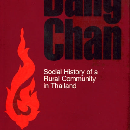 Bang Chan: Social History of a Rural Community in Thailand