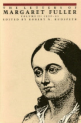 The Letters of Margaret Fuller: 1839–1841