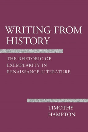 Writing from History  The Rhetoric of Exemplarity