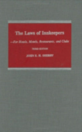 Study Guide to John E. H. Sherry, "The Laws of Innkeepers, Third Edition": For Hotels, Motels, Restaurants, and Clubs