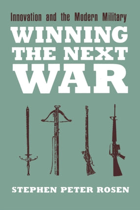 Winning the Next War  Innovation and the Modern