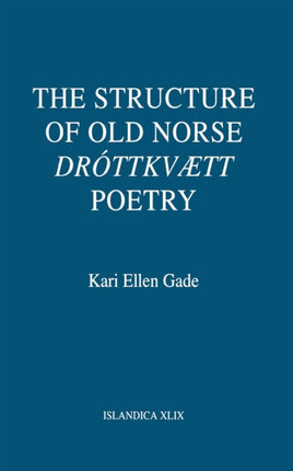 The Structure of Old Norse Dr243ttkv230tt Poetry
