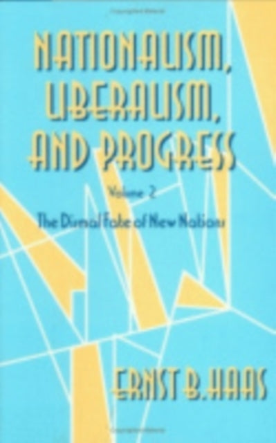 Nationalism, Liberalism, and Progress: The Dismal Fate of New Nations