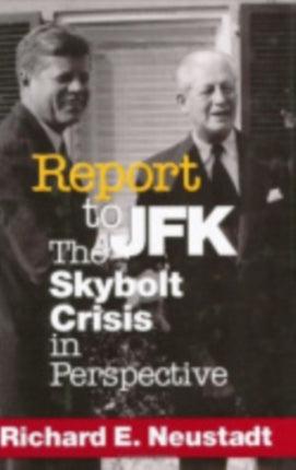 Report to JFK: The Skybolt Crisis in Perspective