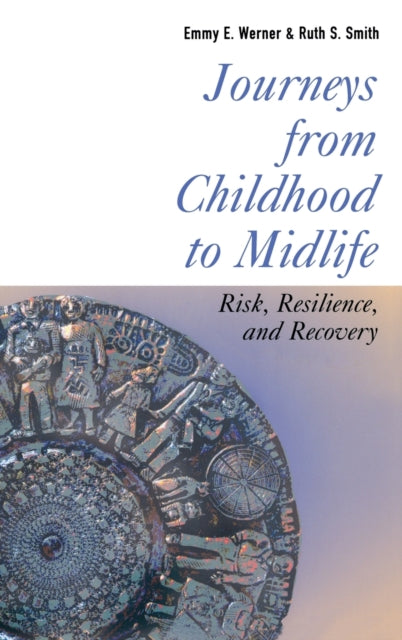 Journeys from Childhood to Midlife: Risk, Resilience, and Recovery