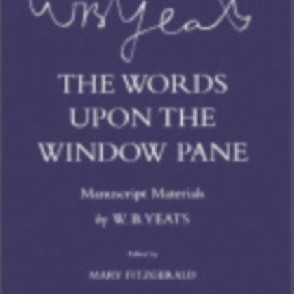 The Words Upon the Windowpane: Manuscript Materials