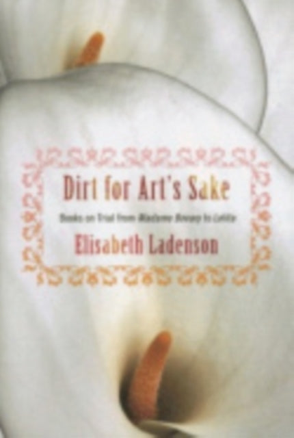 Dirt for Arts Sake Books on Trial from Madame