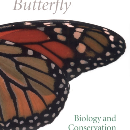 The Monarch Butterfly: Biology and Conservation