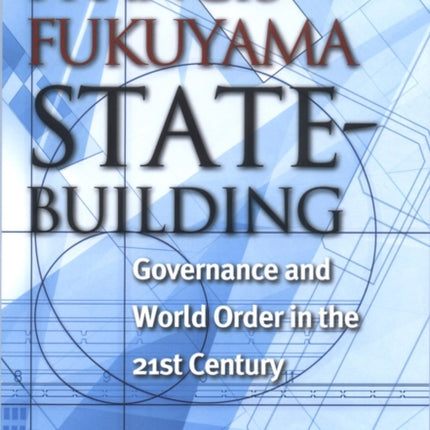 StateBuilding  Governance and World Order in the