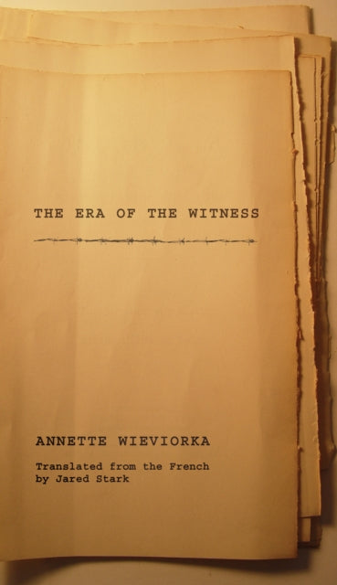 The Era of the Witness