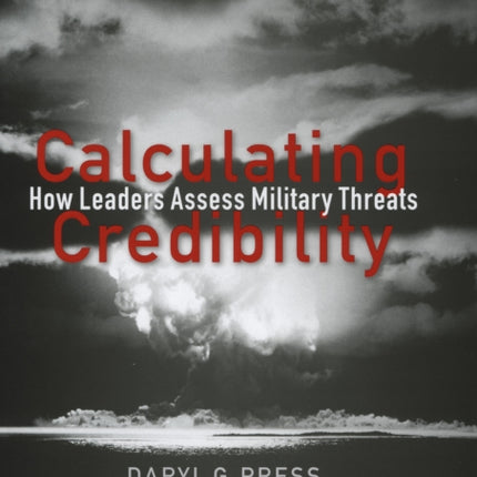 Calculating Credibility How Leaders Assess
