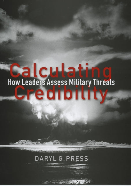 Calculating Credibility How Leaders Assess