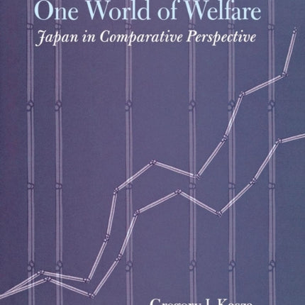 One World of Welfare: Japan in Comparative Perspective