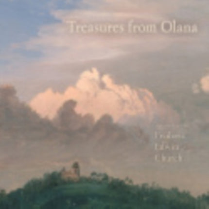 Treasures from Olana: Landscapes by Frederic Edwin Church